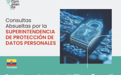 Ecuador | Consultas Absueltas por la Superintendenica de Protección De Datos Personales